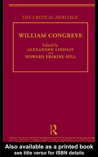 William Congreve: The (The Collected : the Restoration and the Augustans)