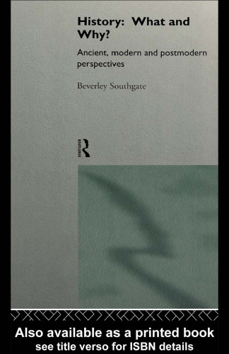 History: What & Why?: Ancient, Modern and Postmodern Perspectives