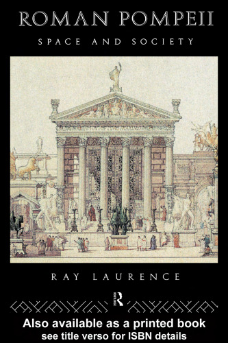 Roman Pompeii: Space and Society