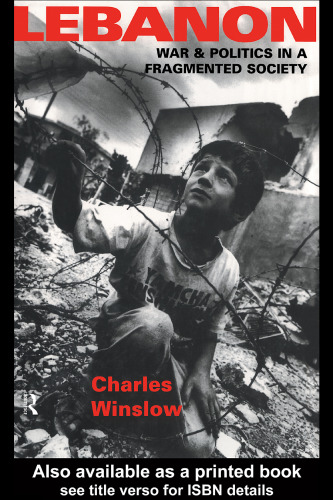 Lebanon: War and Politics in a Fragmented Society