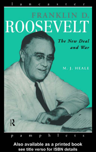 Franklin D. Roosevelt: The New Deal and War (Lancaster Pamphlets)