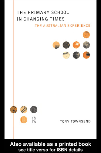The Primary School in Changing Times: The Australian Experience