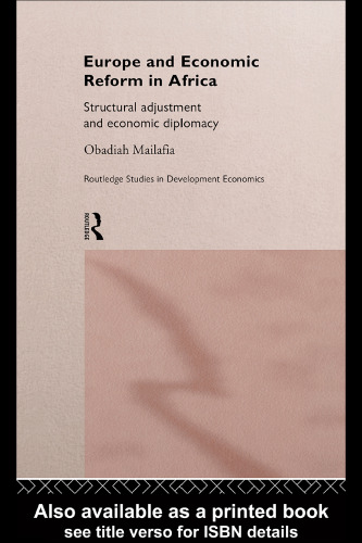 Europe and Economic Reform in Africa: Structural Adjustment and Economic Diplomacy (Routledge Studies in Development Economics, 9)