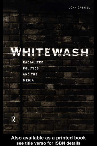 Whitewash: Racialized Politics and the Media