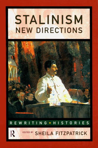 Stalinism: New Directions (Rewriting Histories)