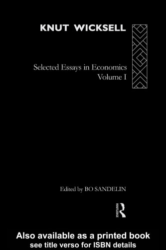 Knut Wicksell: Selected Essays I