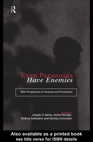 Even Paranoids Have Enemies: New Perspectives in Paranoia and Persecution