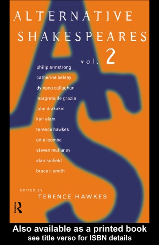 Alternative Shakespeares: Volume 2 With an afterword by John Drakakis