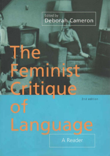 The Feminist Critique of Language: A Reader