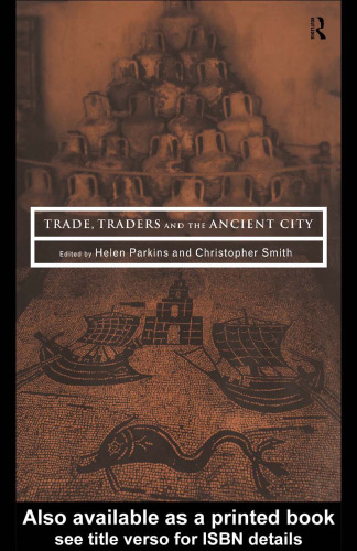 Trade, Traders and the Ancient City