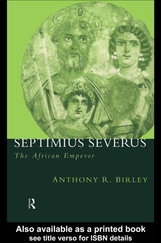 Septimius Severus: The African Emperor
