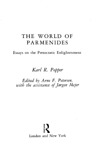 The world of Parmenides: essays on the Presocratic enlightenment