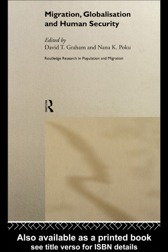 Migration, Globalisation and Human Security (Routledge Research in Population & Migration)