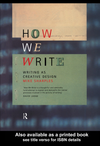 How We Write: Writing As Creative Design