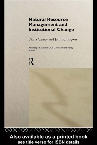 Natural Resource Management and Institutional Change (Routledge Research Odi Development Policy Studies, 1)