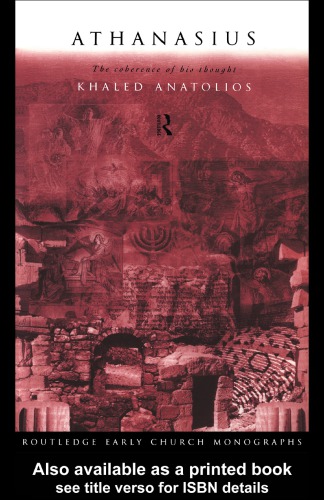 Athanasius: The Coherence of his Thought