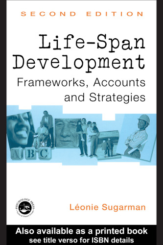 Life-Span Development: Frameworks, Accounts, and Strategies