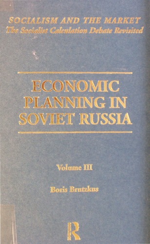 Economic Planning in Soviet Russia (Socialism & The Market - Volume 3)