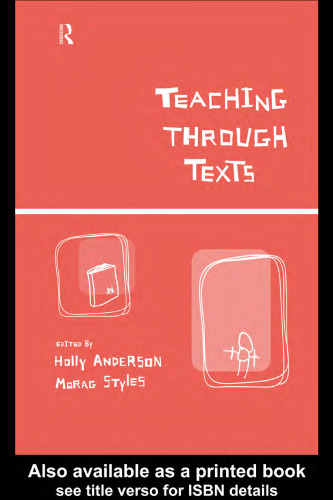 Teaching Through Texts: Promoting Literacy Through Popular and Literary Texts in the Primary Classroom