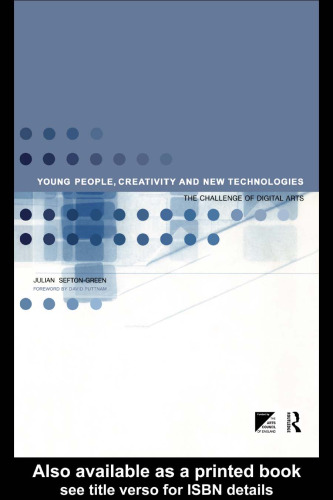 Young People, Creativity and New Technologies: The Challenge of Digital Arts