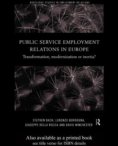 Public Service Employment Relations in Europe: Transformation, Modernization or Inertia?