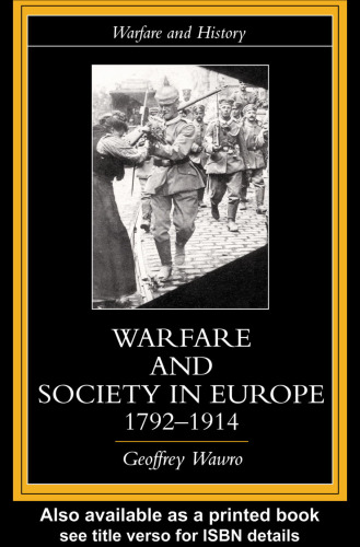 Warfare and Society in Europe, 1792-1914 (Warfare and History)