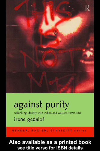 Against Purity: Rethinking Identity with Indian and Western Feminisms (Gender, Racism, Ethnicity)