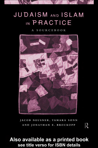 Judaism and Islam in Practice: A Sourcebook