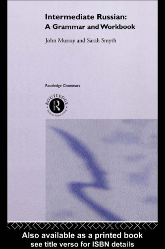 Intermediate Russian : a grammar and workbook