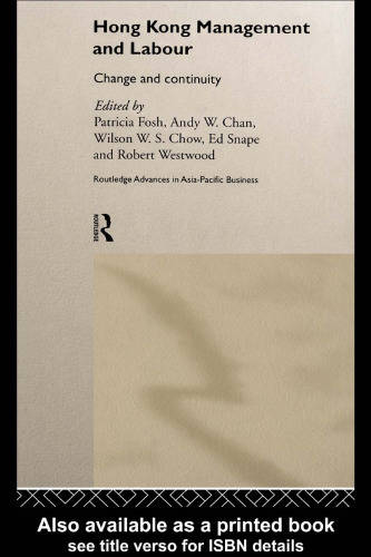 Hong Kong Management and Labour: Change and Continuity (Routledge Advances in Asia-Pacific Business)