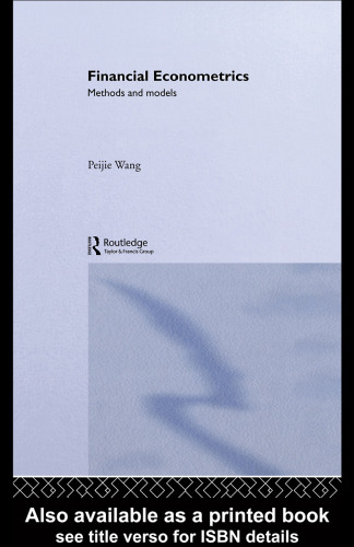 Financial Econometrics: Methods and Models (Routledge Advanced Texts in Economics and Finance)
