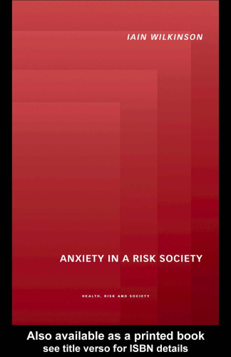 Anxiety in a 'Risk' Society (Health, Risk and Society)