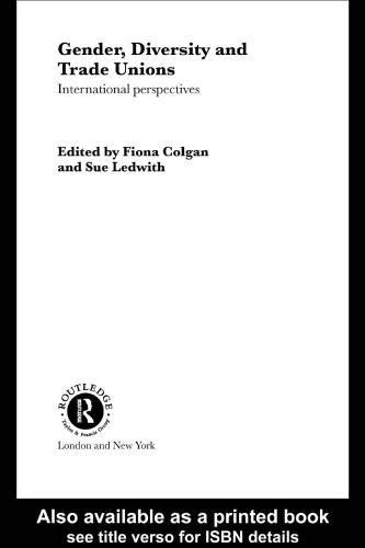 Gender, Diversity and Trade Unions: International Perspectives (Studies in Employment Relations)