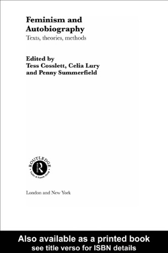 Feminism and Autobiography: Texts, Theories, Methods