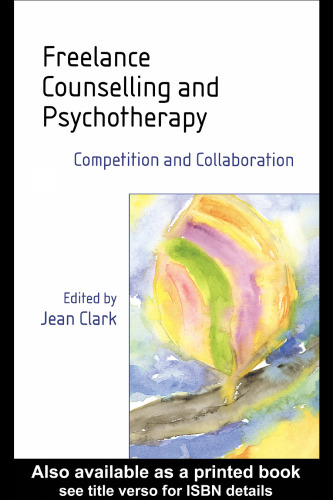 Freelance Counselling and Psychotherapy: Competition and Collaboration