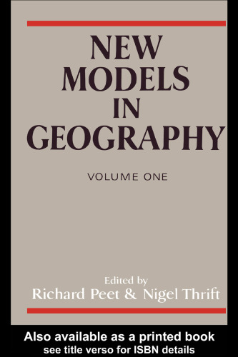New Models In Geography V 1 (Vol 1)