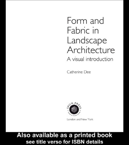Form and fabric in landscape architecture: a visual introduction