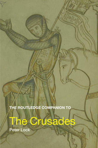 The Routledge Companion to the Crusades (Routledge Companions to History)