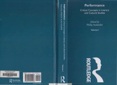 Performance: Critical Concepts in Literary and Cultural Studies Vol 1
