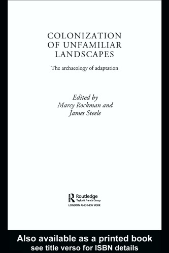 The Colonization of Unfamiliar Landscapes: The Archaeology of Adaptation