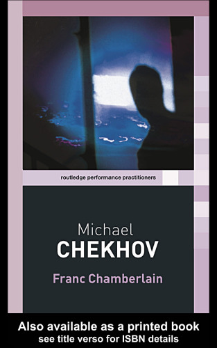 Michael Chekhov (Routledge Performance Practitioners)