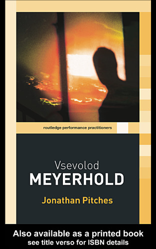 Vsevolod Meyerhold (Routledge Performance Practitioners)