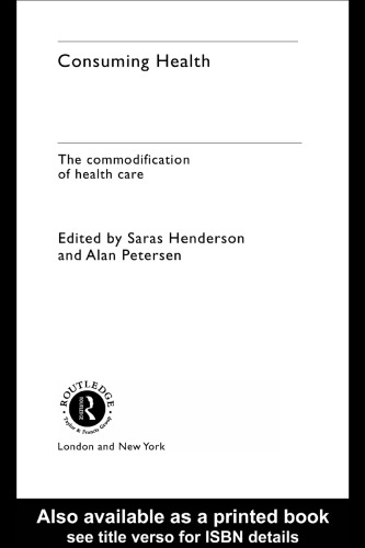 Consuming Health: The Commodification of Health Care