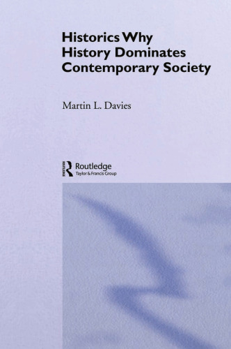 Historics - Why History Dominates Contemporary Society