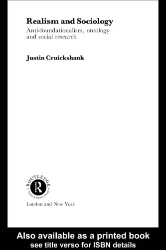 Realism and Sociology: Anti-Foundationalism, Ontology and Social Research