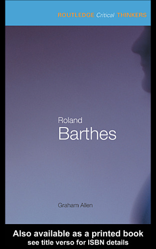 Roland Barthes (Routledge Critical Thinkers)