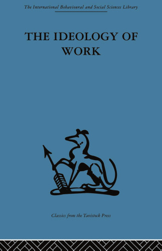 International Behavioural and Social Sciences Library: The Ideology of Work