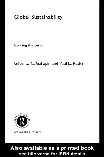 Global Sustainability: Bending the Curve (Routledge Sei Global Environment and Developmentseries, 3)
