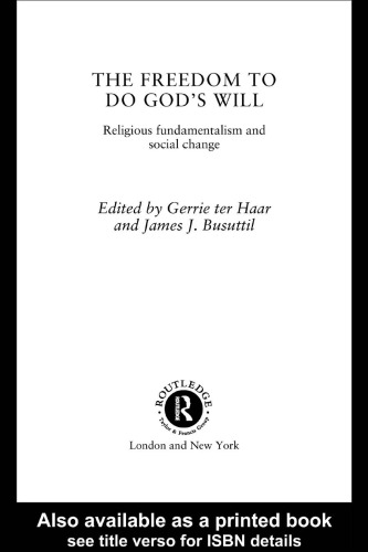 Freedom to do God's Will: Religious Fundamentalism and Social Change