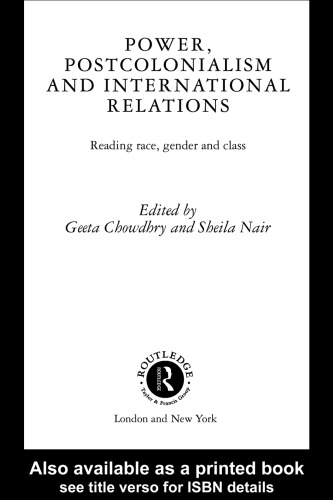 Power, Postcolonialism and International Relations: Reading Race, Gender and Class